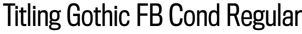 Titling Gothic FB Cond Regular Font