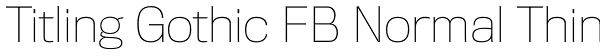 Titling Gothic FB Normal Thin Font