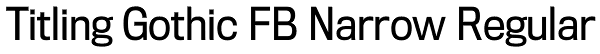 Titling Gothic FB Narrow Regular Font