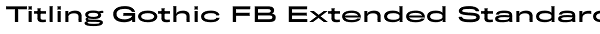 Titling Gothic FB Extended Standard Font