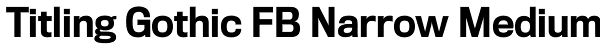 Titling Gothic FB Narrow Medium Font