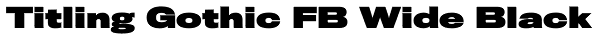 Titling Gothic FB Wide Black Font