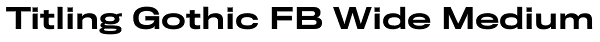 Titling Gothic FB Wide Medium Font