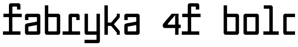 Fabryka 4F Bold Font