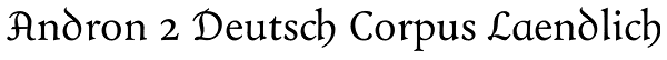 Andron 2 Deutsch Corpus Laendlich Font