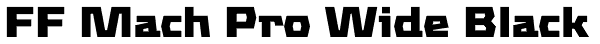 FF Mach Pro Wide Black Font