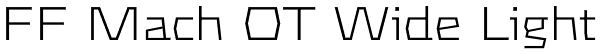 FF Mach OT Wide Light Font