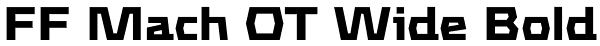 FF Mach OT Wide Bold Font