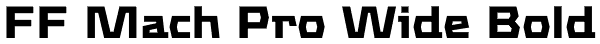 FF Mach Pro Wide Bold Font