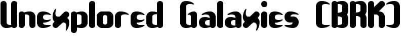 Unexplored Galaxies (BRK) Font