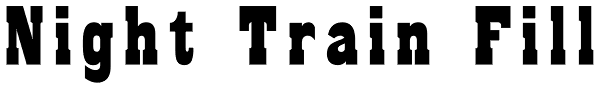 Night Train Fill Font