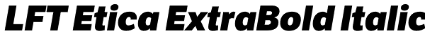 LFT Etica ExtraBold Italic Font