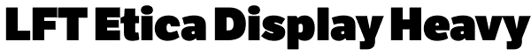 LFT Etica Display Heavy Font