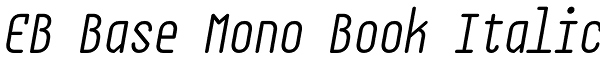 EB Base Mono Book Italic Font
