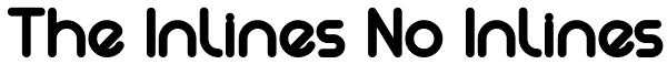 The Inlines No Inlines Font