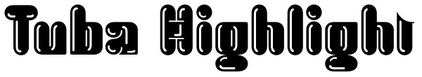 Tuba Highlight Font
