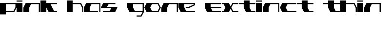 Pink Has Gone Extinct Thin Font