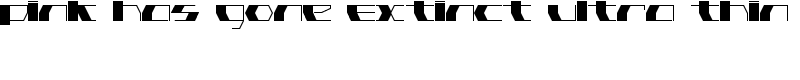Pink Has Gone Extinct Ultra Thin Font
