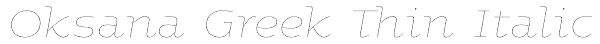 Oksana Greek Thin Italic Font