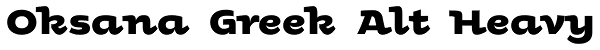 Oksana Greek Alt Heavy Font