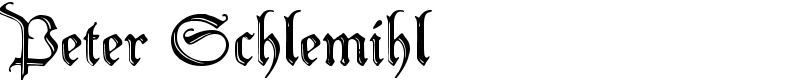 Peter Schlemihl Font
