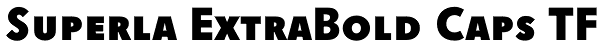 Superla ExtraBold Caps TF Font