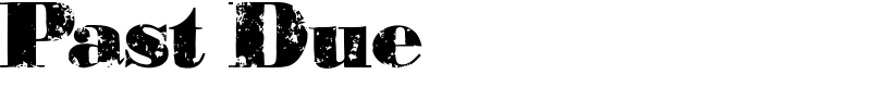 Past Due Font