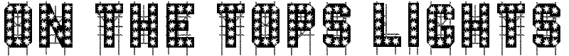 On The Tops Lights Font
