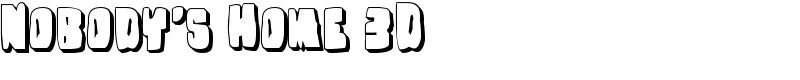 Nobody's Home 3D Font