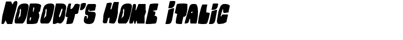 Nobody's Home Italic Font
