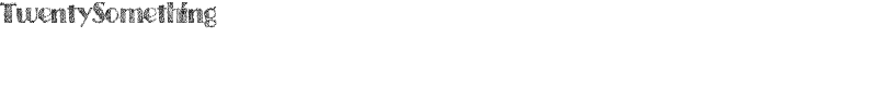 TwentySomething Font