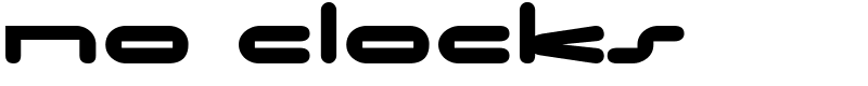 No Clocks Font