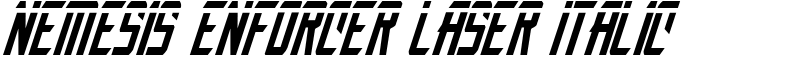 Nemesis Enforcer Laser Italic Font
