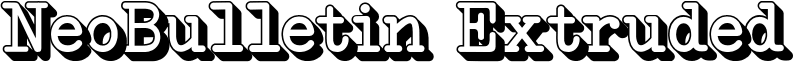 NeoBulletin Extruded Font