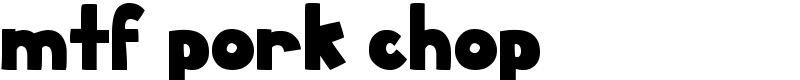 MTF Pork Chop Font