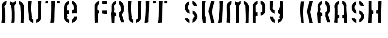 Mute Fruit Skimpy Krash Font
