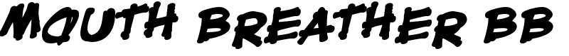 Mouth Breather BB Font