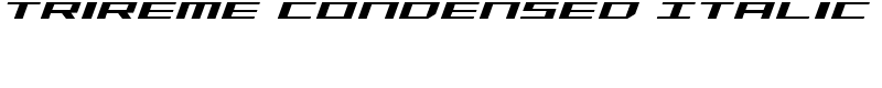 Trireme Condensed Italic Font