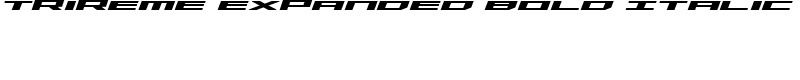Trireme Expanded Bold Italic Font