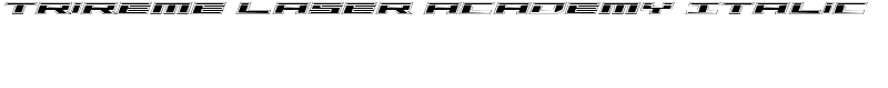 Trireme Laser Academy Italic Font