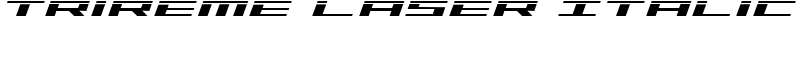 Trireme Laser Italic Font