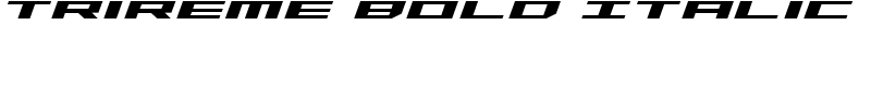 Trireme Bold Italic Font