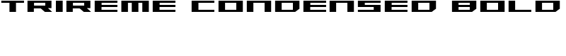 Trireme Condensed Bold Font