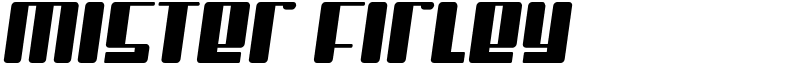 Mister Firley Font