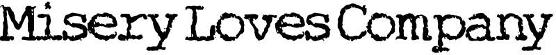 Misery Loves Company Font