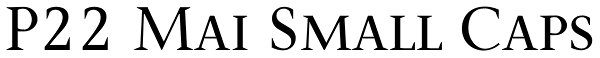 P22 Mai Small Caps Font