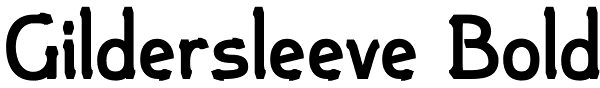 Gildersleeve Bold Font