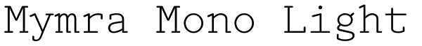 Mymra Mono Light Font