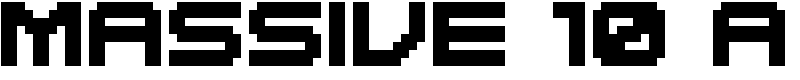 MASSIVE 10 A Font