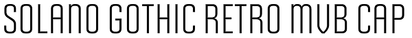 Solano Gothic Retro MVB Cap Font